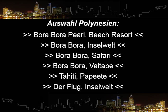 Französisch Polynesien: Bora Bora Safari 2014